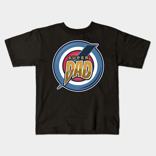 Super Dad - Fathers Day Kids T-Shirt by TayaDesign